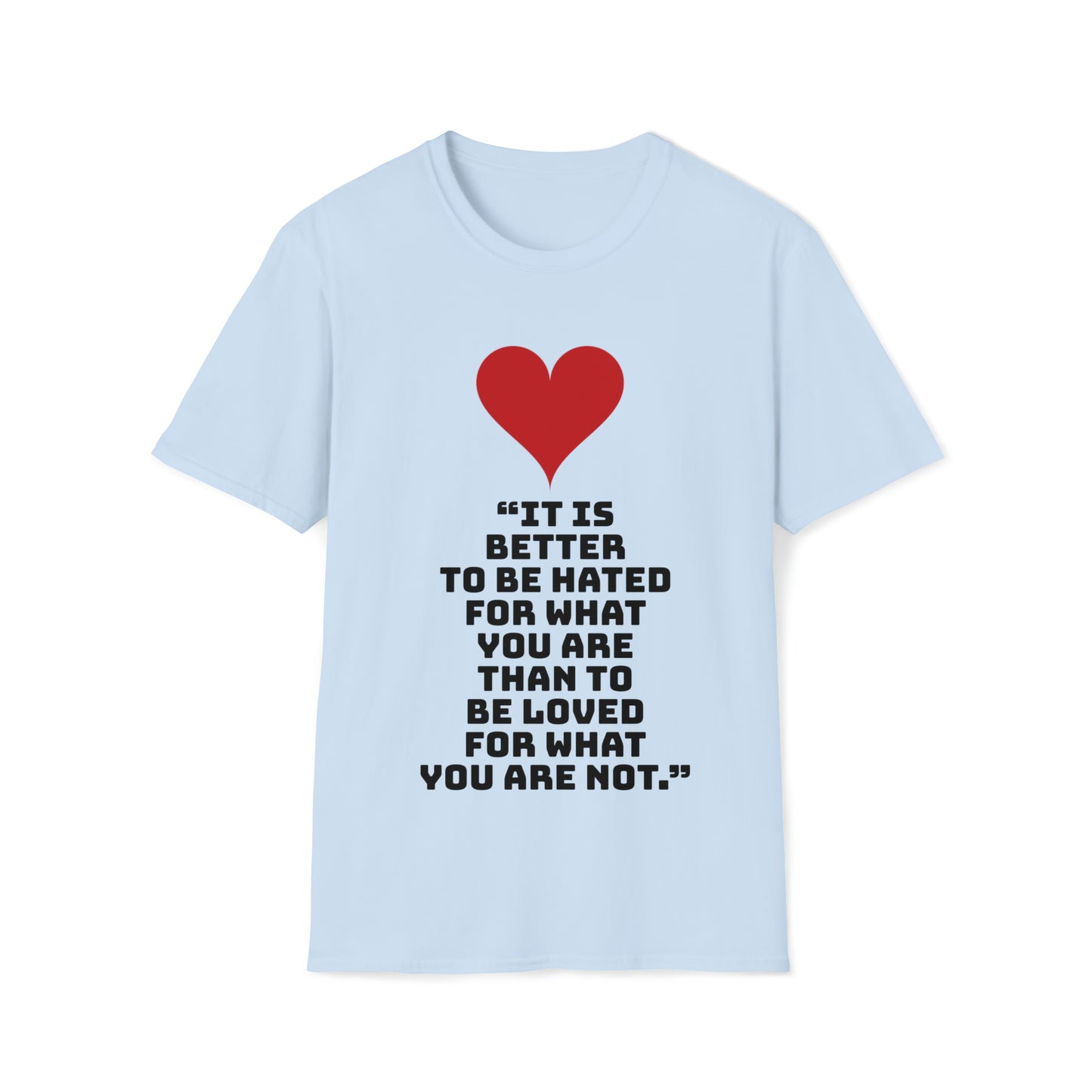 Hated or Loved T-Shirt