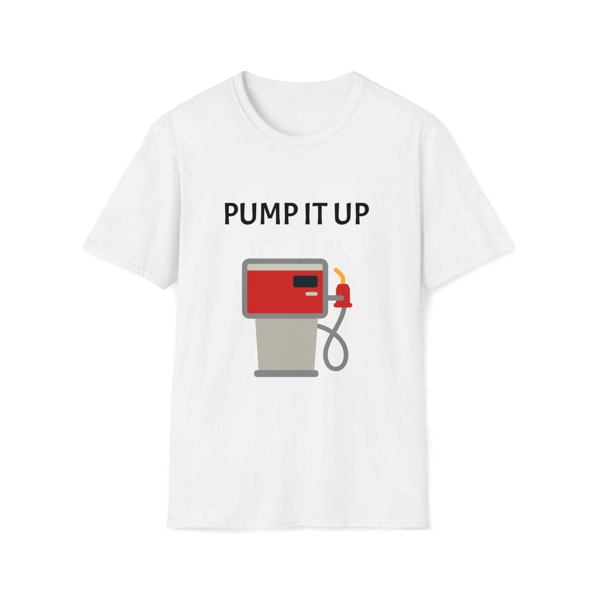 Pump it up tshirt